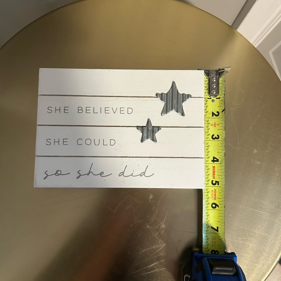 “She Believed She Could, So She Did” Rustic Wall / Table Top Decor - Picture 4 of 5
